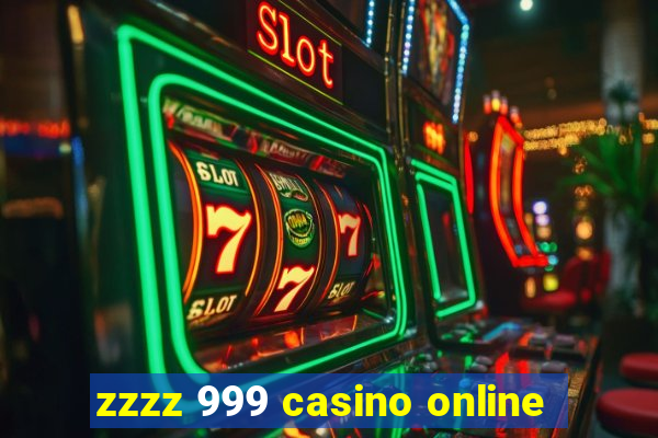 zzzz 999 casino online